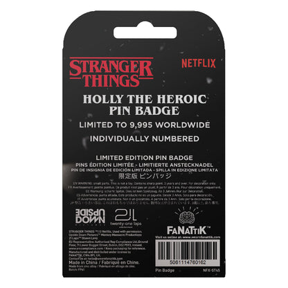 Stranger Things – Limited Edition Holly The Heroic Pin Badge